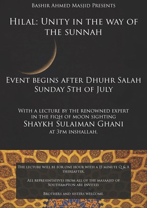 EVENT WITH LECTURE  HILAL: UNITY  IN THE WAY OF THE SUNNAH 5th JULY 2015